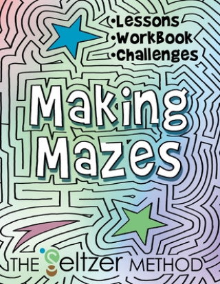 Knjiga Making Mazes Jerry Joe Seltzer
