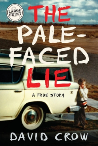 Livro Pale-Faced Lie David Crow