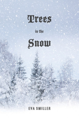 Knjiga Trees in the Snow Eva Smiller