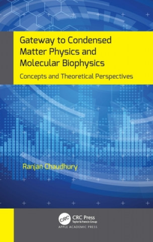 Książka Gateway to Condensed Matter Physics and Molecular Biophysics Ranjan Chaudhury