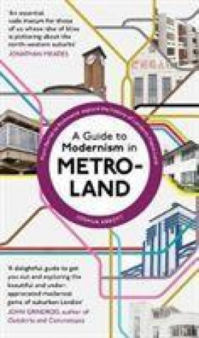 Kniha Guide to Modernism in Metro-Land Joshua Abbott