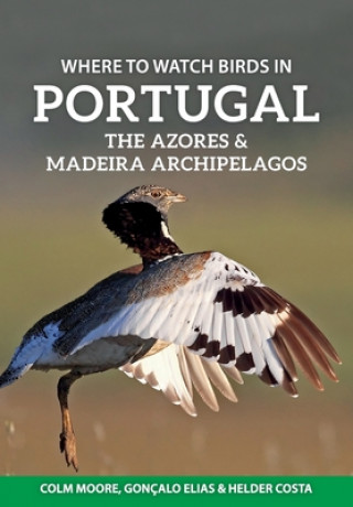 Carte Where to Watch Birds in Portugal, the Azores & Madeira Archipelagos COLM MOORE