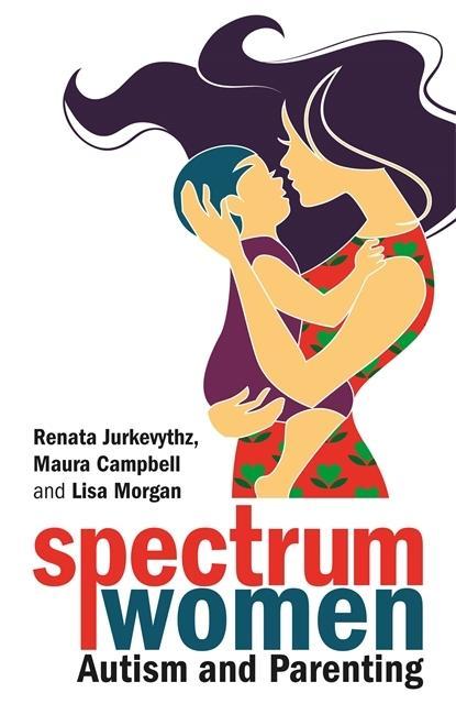Book Spectrum Women-Autism and Parenting JESSICA KINGSLEY PUB