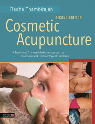 Knjiga Cosmetic Acupuncture, Second Edition Radha Thambirajah