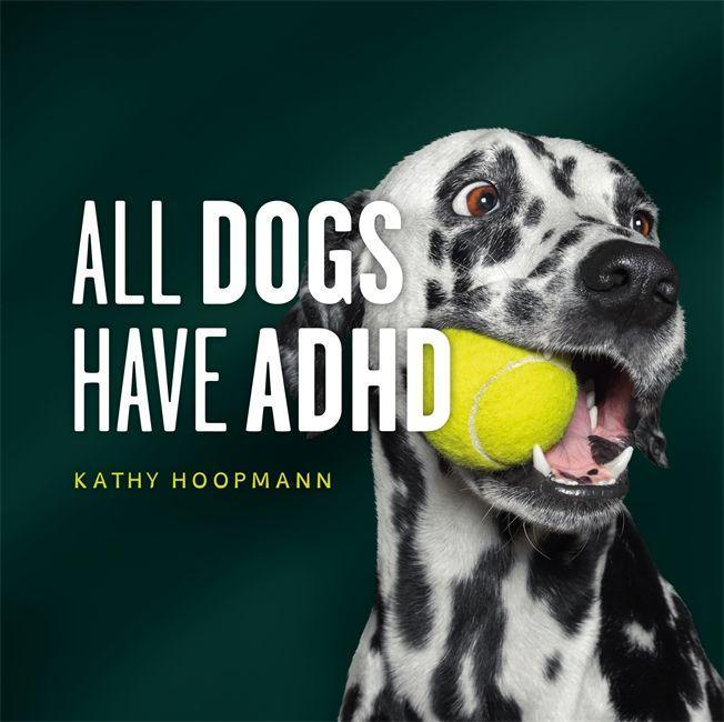 Carte All Dogs Have ADHD JESSICA KINGSLEY PUB