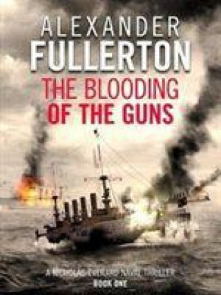 Книга Blooding of the Guns Alexander Fullerton