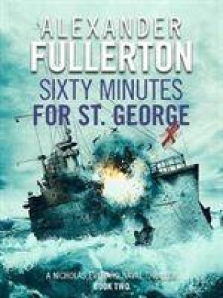 Könyv Sixty Minutes for St. George Alexander Fullerton