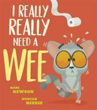 Kniha I Really, Really Need a Wee! Karl Newson