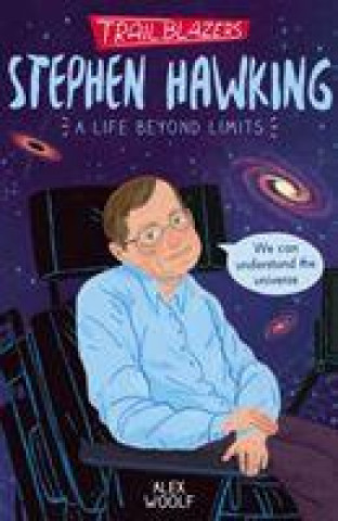 Knjiga Trailblazers: Stephen Hawking Alex Woolf