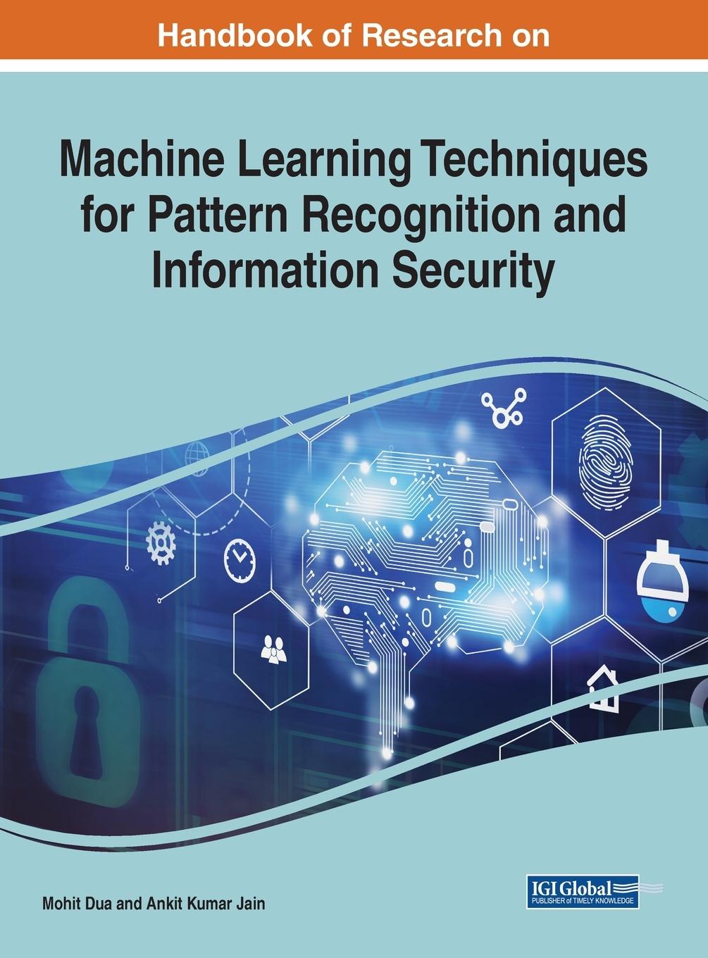 Knjiga Machine Learning Techniques for Pattern Recognition and Information Security Mohit Dua