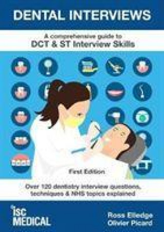 Kniha Dental Interviews - A Comprehensive Guide to DCT & ST Interview Skills Ross Elledge