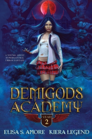 Carte Demigods Academy - Year Two Kiera Legend
