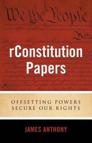 Knjiga rConstitution Papers JAMES ANTHONY