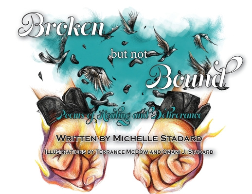 Book Broken But Not Bound Stadard Michelle Stadard