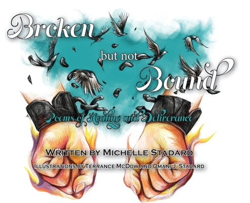 Book Broken But Not Bound Stadard Michelle Stadard
