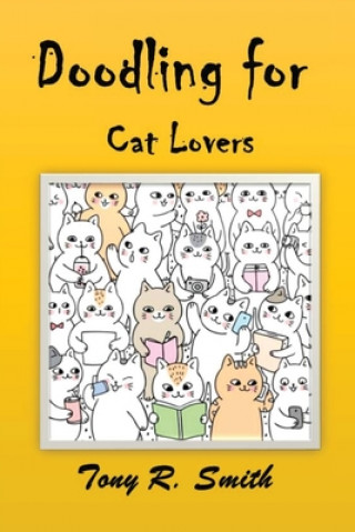 Libro Doodling for Cat Lovers Tony R. Smith