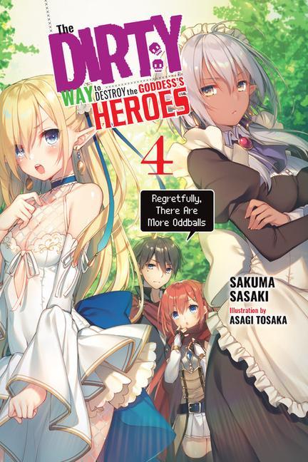 Carte Dirty Way to Destroy the Goddess's Heroes, Vol. 4 (light novel) SAKUMA SASAKI