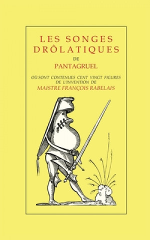 Kniha Les Songes Drolatiques de Pantagruel 
