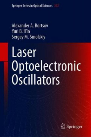 Kniha Laser Optoelectronic Oscillators Alexander A. Bortsov