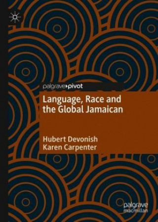 Carte Language, Race and the Global Jamaican Hubert Devonish