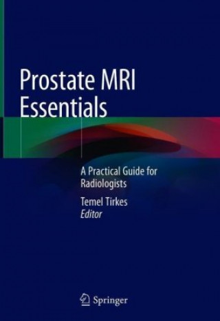 Kniha Prostate MRI Essentials Temel Tirkes