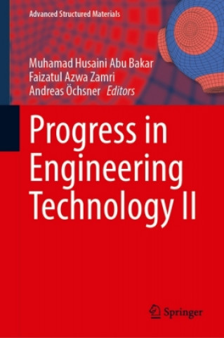 Knjiga Progress in Engineering Technology II Muhamad Husaini Abu Bakar