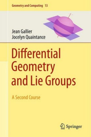 Könyv Differential Geometry and Lie Groups Jean Gallier