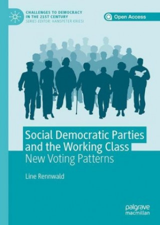 Knjiga Social Democratic Parties and the Working Class Line Rennwald