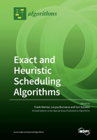 Book Exact and Heuristic Scheduling Algorithms Frank Werner