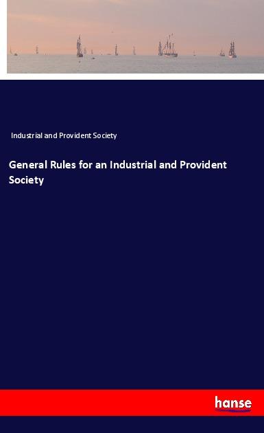 Knjiga General Rules for an Industrial and Provident Society 
