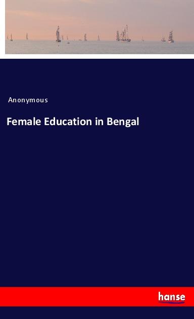 Knjiga Female Education in Bengal 