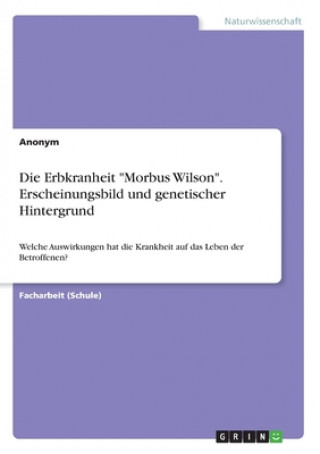 Kniha Die Erbkranheit "Morbus Wilson". Erscheinungsbild und genetischer Hintergrund 