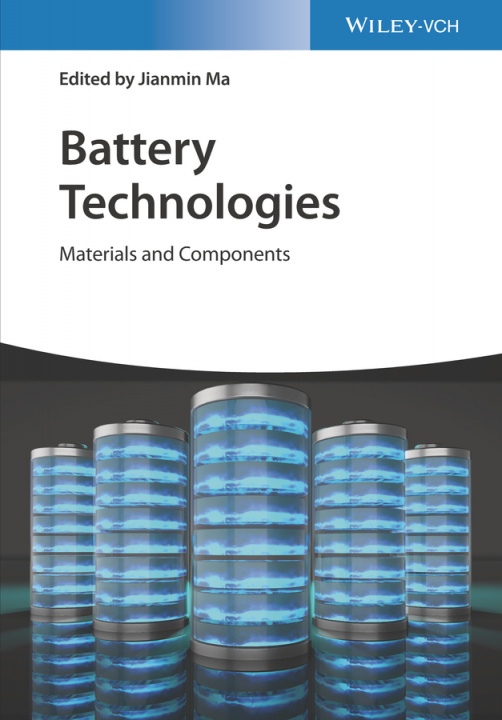 Knjiga Battery Technologies - Materials and Components Jianmin Ma