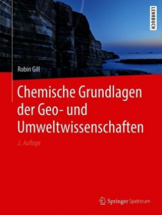 Kniha Chemische Grundlagen der Geo- und Umweltwissenschaften Robin Gill