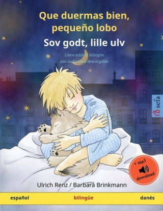 Kniha Que duermas bien, pequeno lobo - Sov godt, lille ulv (espanol - danes) 