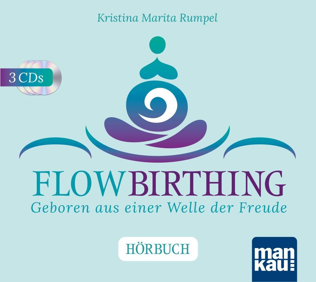 Zvok FlowBirthing. Das Hörbuch Kristina Rumpel