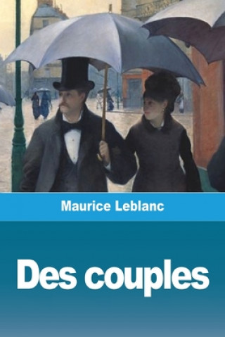 Knjiga Des couples Maurice LeBlanc