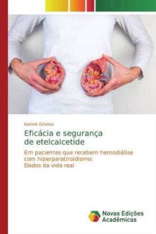 Knjiga Eficácia e segurança de etelcalcetide Ioannis Griveas