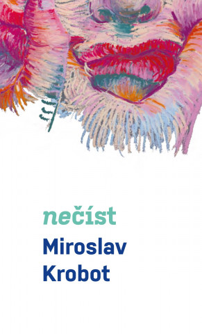 Kniha Nečíst Miroslav Krobot