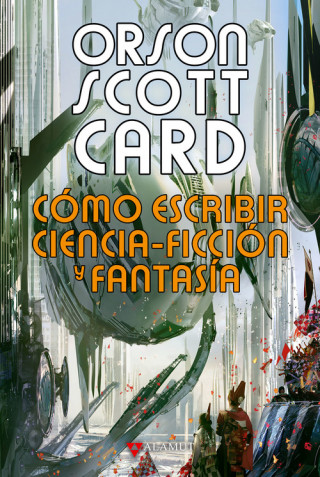 Knjiga Cómo escribir ciencia-ficción y fantasía Orson Scott Card