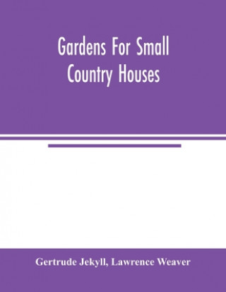 Carte Gardens for small country houses GERTRUDE JEKYLL