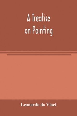 Kniha treatise on painting LEONARDO DA VINCI