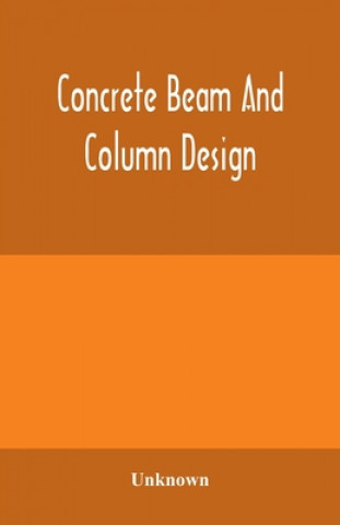 Knjiga Concrete beam and column design 