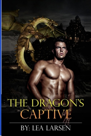 Knjiga Dragon's Captive LEA LARSEN