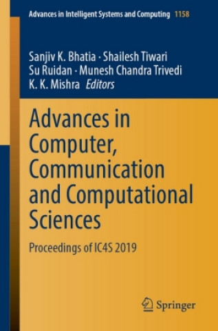 Knjiga Advances in Computer, Communication and Computational Sciences Sanjiv K. Bhatia