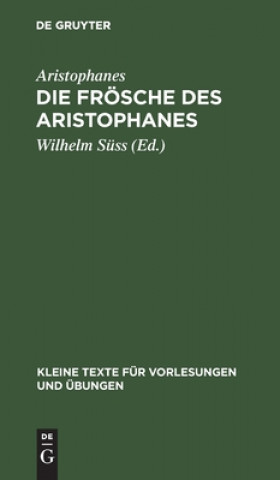 Könyv Die Froesche Des Aristophanes 