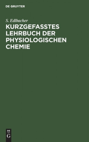 Kniha Kurzgefasstes Lehrbuch Der Physiologischen Chemie 