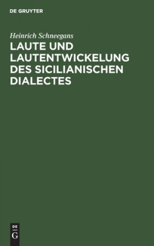 Книга Laute Und Lautentwickelung Des Sicilianischen Dialectes 