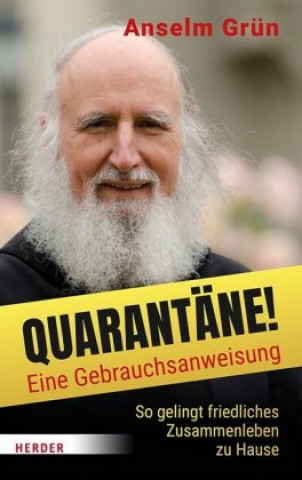 Book Quarantäne! Eine Gebrauchsanweisung Anselm Grün