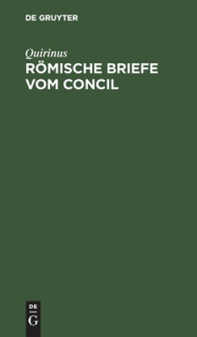 Knjiga Roemische Briefe Vom Concil Quirinus